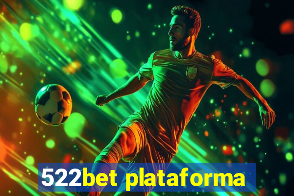 522bet plataforma